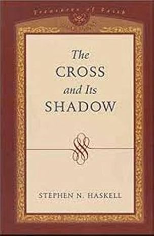 The Cross & Its Shadow