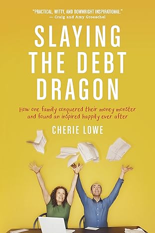 Slaying The Debt Dragon - SALE!