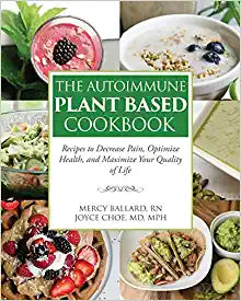 The Autoimmune Plant Based Cookbook - SALE!