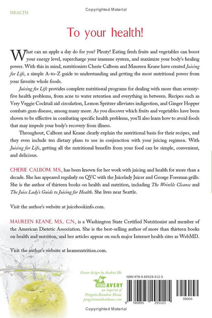 Juicing for Life: A Guide to the Benefits of Fresh Fruit and Vegetable Juicing - SALE!