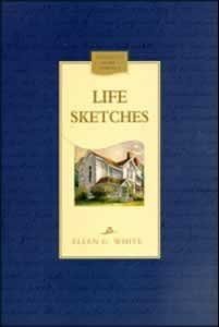 Life Sketches by Ellen G White