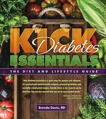 Kick Diabetes Essentials: The Diet and Lifestyle Guide - SALE!