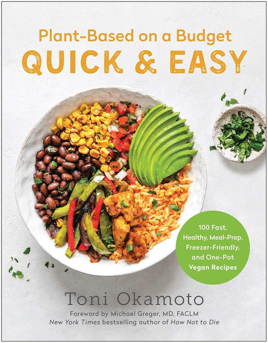 Plant-Based On A Budget Quick & Easy