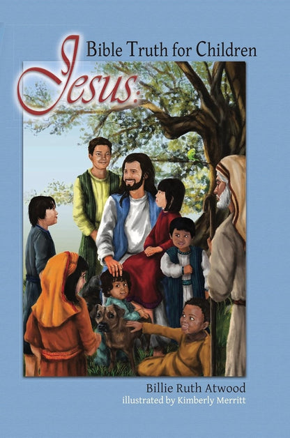 Jesus: Bible Truth for Children- SALE!