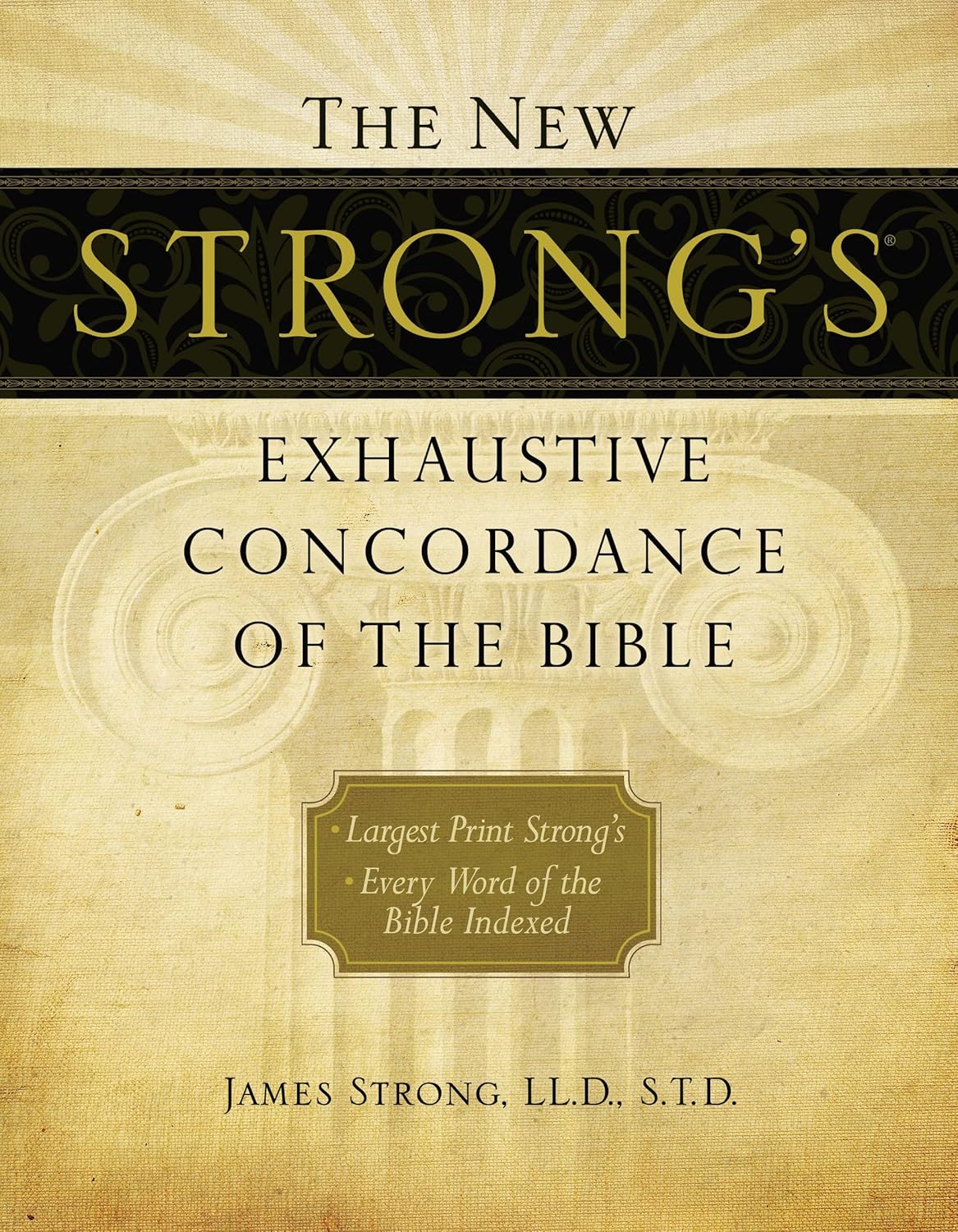 STRONG'S Exhaustive Concordance of the Bible
