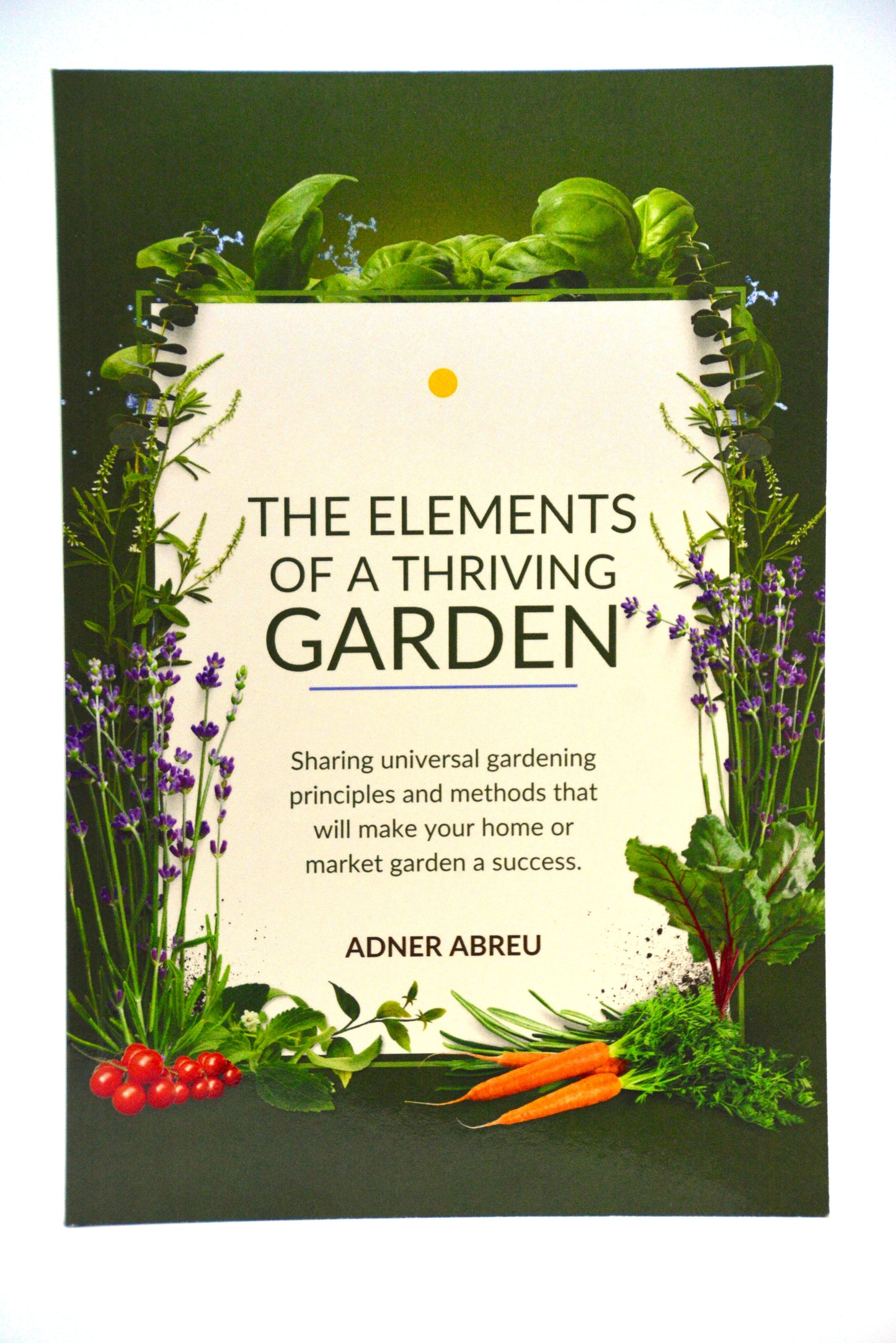 The Elements Of A Thriving Garden