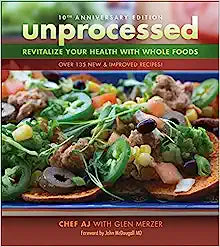 Unprocessed 10th Anniversary Edition: Revitalize Your Health with Whole Food - SALE!