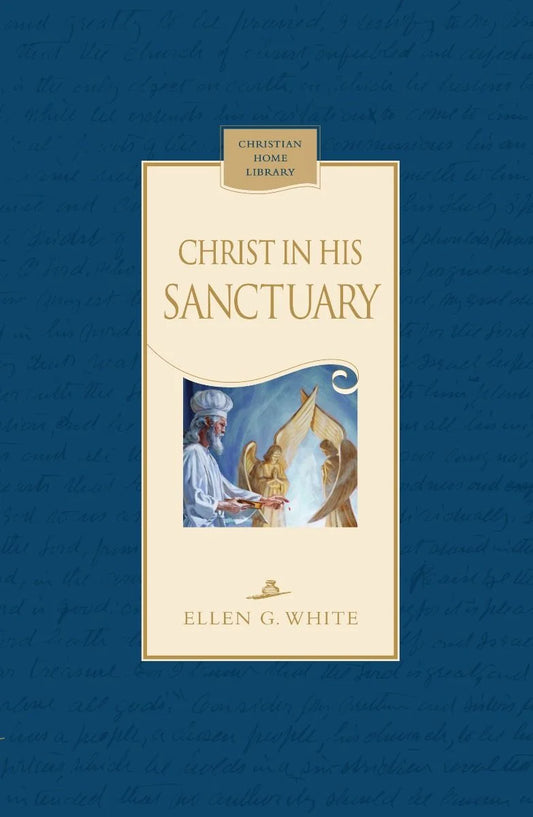 Christ in His Sanctuary by Ellen G White