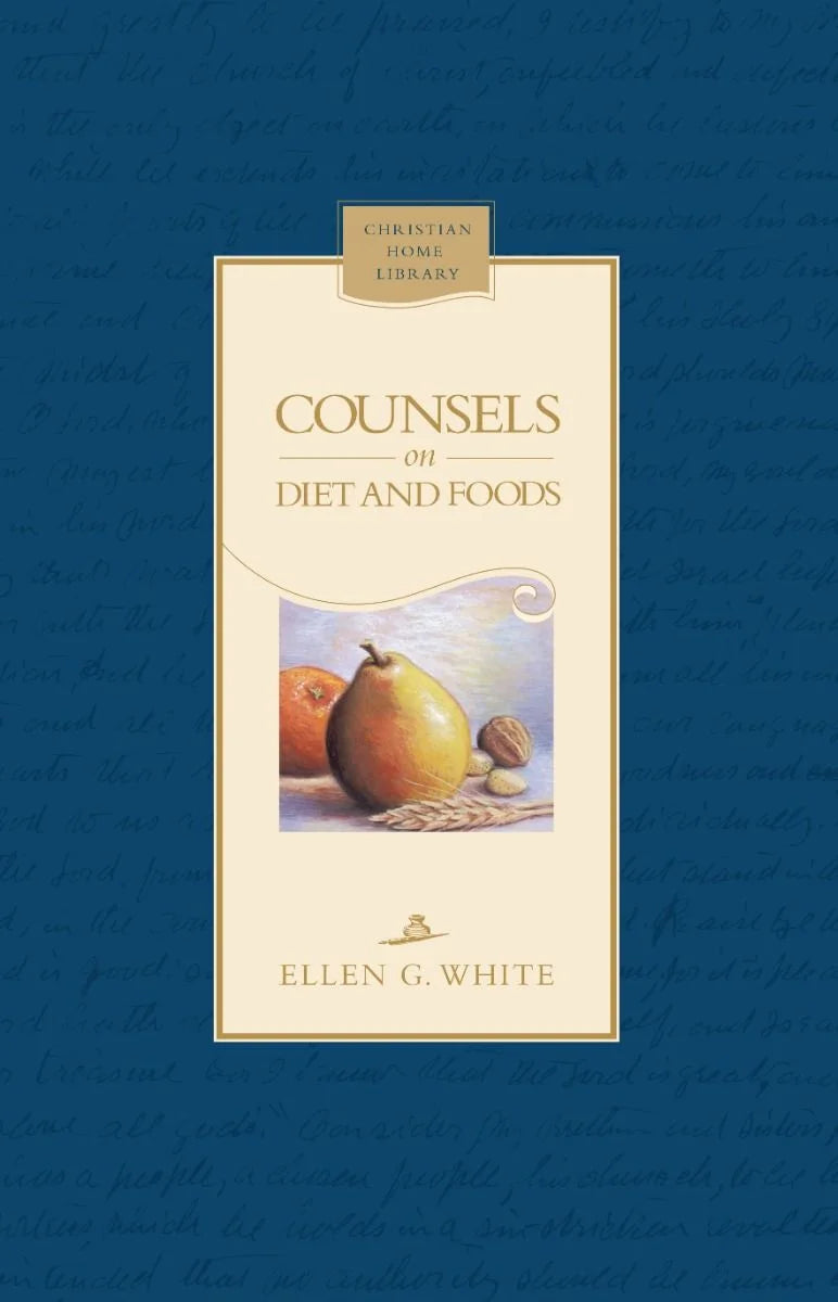 Counsels on Diet and Foods by Ellen G White