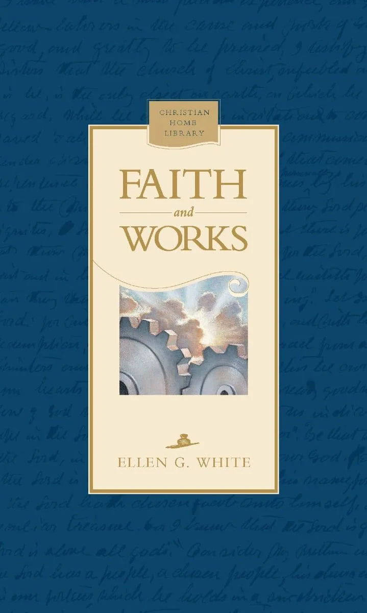 Faith & Works by Ellen G White