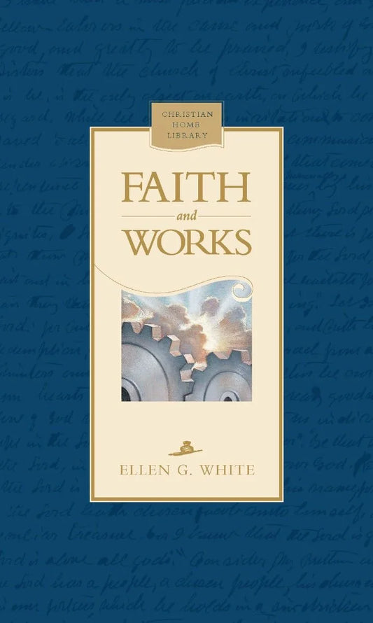 Faith & Works by Ellen G White