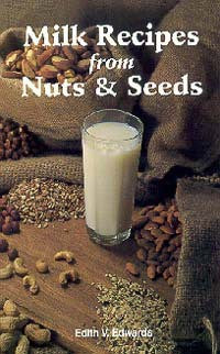 Milk Recipes from Nuts & Seeds - SALE!