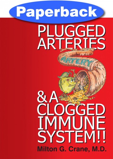 Plugged Arteries & A Clogged Immune System! - SALE!